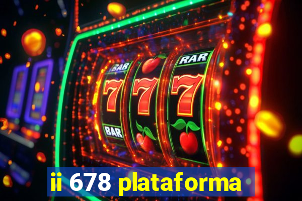 ii 678 plataforma